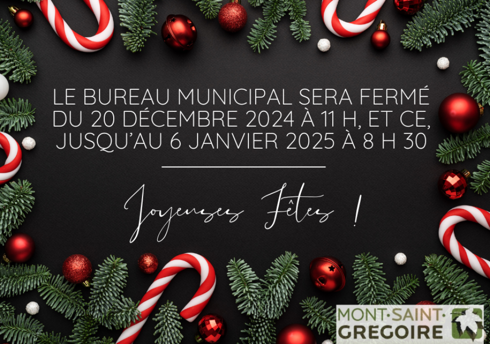 Fermeture du bureau municipal durant la période des Fêtes 